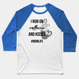 Caffeine and Kisses Baseball T-Shirt